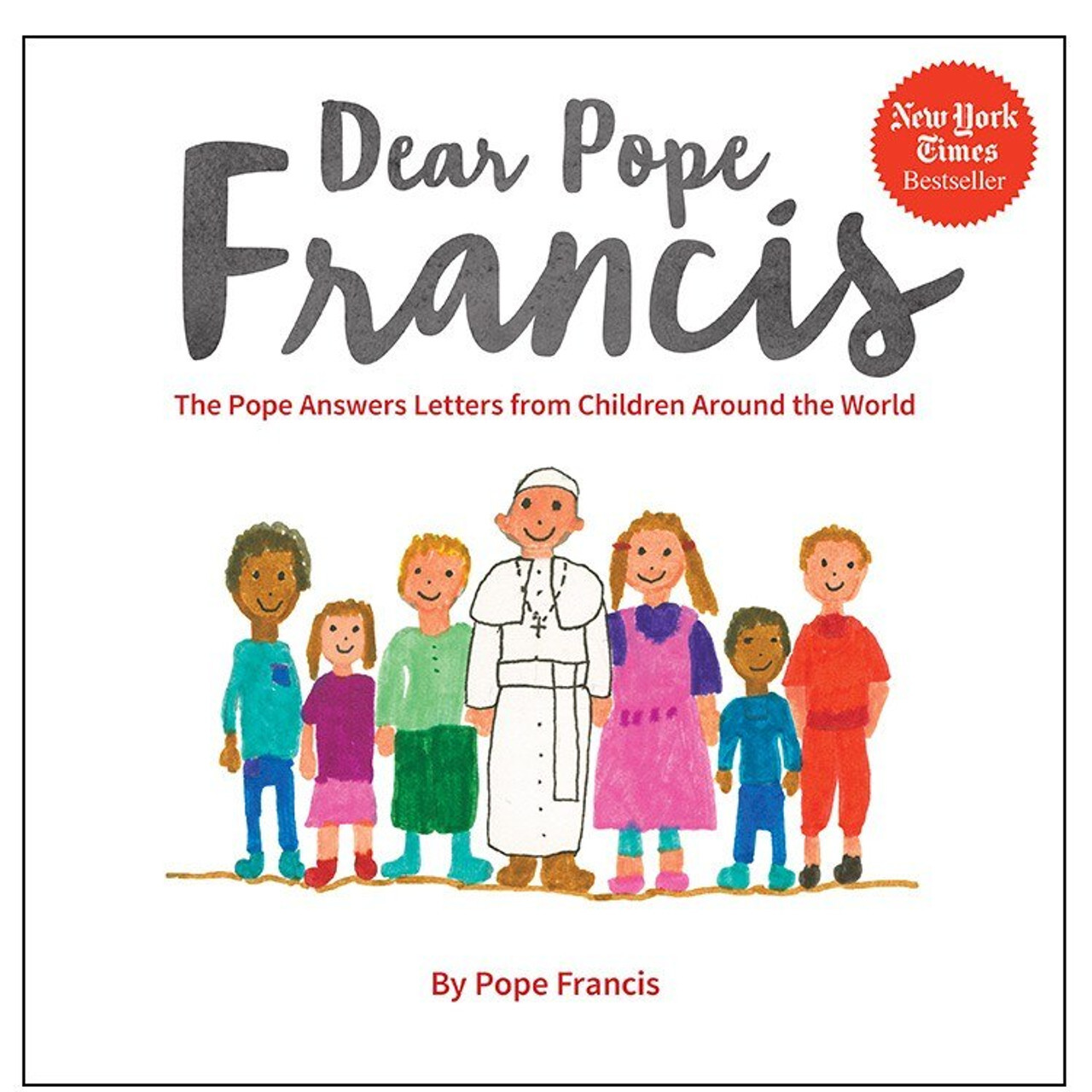 Dear Pope Francis, Letters From Children